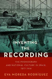 Abbildung von: Inventing the Recording - OUP eBook