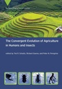 Cover: The Convergent Evolution of Agriculture in Humans and Insects - MIT Press
