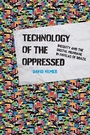 Cover: Technology of the Oppressed - MIT Press