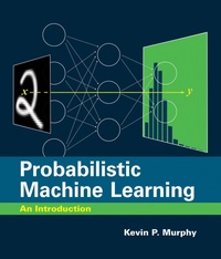 Enlarge image Cover: Probabilistic Machine Learning - MIT Press