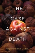 Cover: The Case against Death - MIT Press