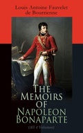 Cover: The Memoirs of Napoleon Bonaparte (All 4 Volumes) - e-artnow