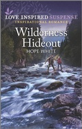 Cover: Wilderness Hideout - Love Inspired Suspense