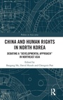Cover: China and Human Rights in North Korea - Routledge