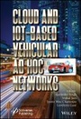 Cover: Cloud and IoT Based Vehicular Ad-Hoc Networks - Wiley