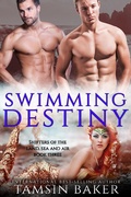 Cover: Swimming Destiny - MMF Paranormal Romance (The shifters of the land, sea and air., #3) - Tamsin Baker