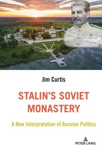 Enlarge image Cover: Stalin's Soviet Monastery - Peter Lang Verlag