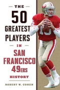 Cover: 50 Greatest Players in San Francisco 49ers History - The Lyons Press