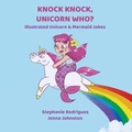 Cover: Knock Knock, Unicorn Who? - Xist Publishing
