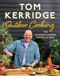 Abbildung von: Tom Kerridge's Outdoor Cooking - Bloomsbury Absolute