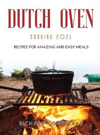 Abbildung von: Dutch Oven Cooking 2021 - Richard Contreras