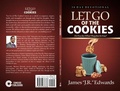 Cover: Let Go of the Cookies - Concise Publishing