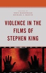 Cover: Violence in the Films of Stephen King - Lexington Books