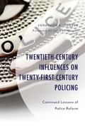 Cover: Twentieth-Century Influences on Twenty-First-Century Policing - Lexington Books