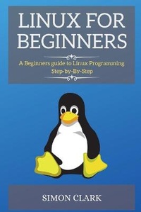 Enlarge image Cover: Linux for Beginners - Simon Clark