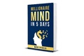Cover: Millionaire Mind In 5 Days - Mark Spencer