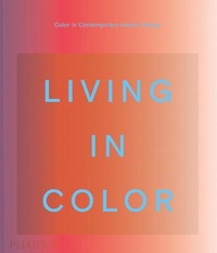 Abbildung von: Living in Color - Phaidon Press Ltd