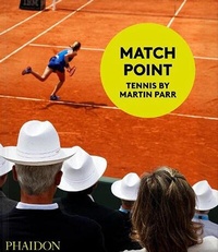 Abbildung von: Match Point: Tennis by Martin Parr - Phaidon Press Ltd