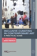 Cover: Inclusive Curating in Contemporary Art - Arc Humanities Press