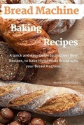 Cover: Bread Machine Baking Recipes - Michelle Crocker