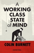 Cover: A Working Class State of Mind - Pierpoint Press