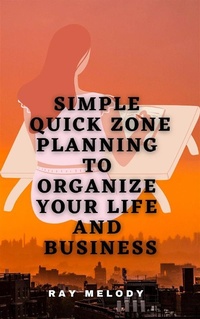 Abbildung von: Simple Quick Zone Planning To Organize Your Life And Business - RNancy