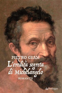 Abbildung von: L' eredità segreta di Michelangelo - Linferno;Edizioni Pendragon