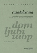 Cover: Casadolcecasa. Testo sloveno a fronte - Janus-Giano;Miraggi Edizioni