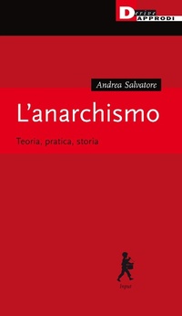Abbildung von: L' anarchismo. Teoria, pratica, storia - DeriveApprodi