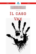 Cover: Il Caso Vax - A&A Edizioni