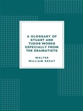 Cover: A Glossary of Stuart and Tudor Words - Librorium Editions