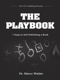 Cover: The Playbook: 7 Steps to Self Publishing a Book - Marco Walder