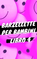 Cover: Barzellette per Bambini - Libro 4 - A.C