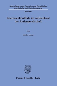 Abbildung von: Interessenkonflikte im Aufsichtsrat der Aktiengesellschaft. - Duncker & Humblot