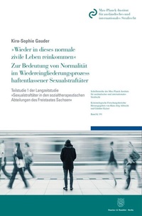 Abbildung von: "Wieder in dieses normale zivile Leben reinkommen". Zur Bedeutung von Normalität im Wiedereingliederungsprozess haftentlassener Sexualstraftäter. - Duncker & Humblot