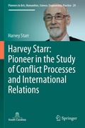 Cover: Harvey Starr: Pioneer in the Study of Conflict Processes and International Relations - Springer