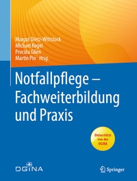 Abbildung von: Notfallpflege - Fachweiterbildung und Praxis - Springer