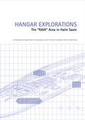 Cover: Hangar Explorations - Leibniz Universit&auml;t Hannover Regionales Bauen + Siedlungsplanung