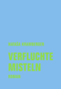 Abbildung von: Verfluchte Misteln - Verbrecher