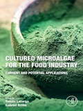 Cover: Cultured Microalgae for the Food Industry - Academic Press