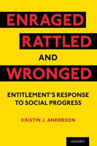 Abbildung von: Enraged, Rattled, and Wronged - OUP eBook