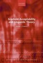 Cover: Gradient Acceptability and Linguistic Theory - Oxford University Press