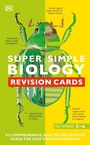 Cover: Super Simple Biology Revision Cards Key Stages 3 and 4 - DK Children