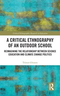 Cover: A Critical Ethnography of an Outdoor School - Routledge