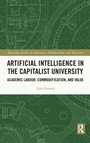 Cover: Artificial Intelligence in the Capitalist University - Routledge
