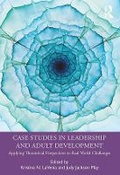 Cover: Case Studies in Leadership and Adult Development - Routledge