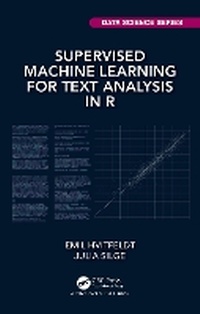 Enlarge image Cover: Supervised Machine Learning for Text Analysis in R - CRC Press