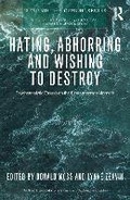 Cover: Hating, Abhorring and Wishing to Destroy - Routledge