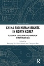 Cover: China and Human Rights in North Korea - Routledge