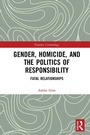 Cover: Gender, Homicide, and the Politics of Responsibility - Routledge